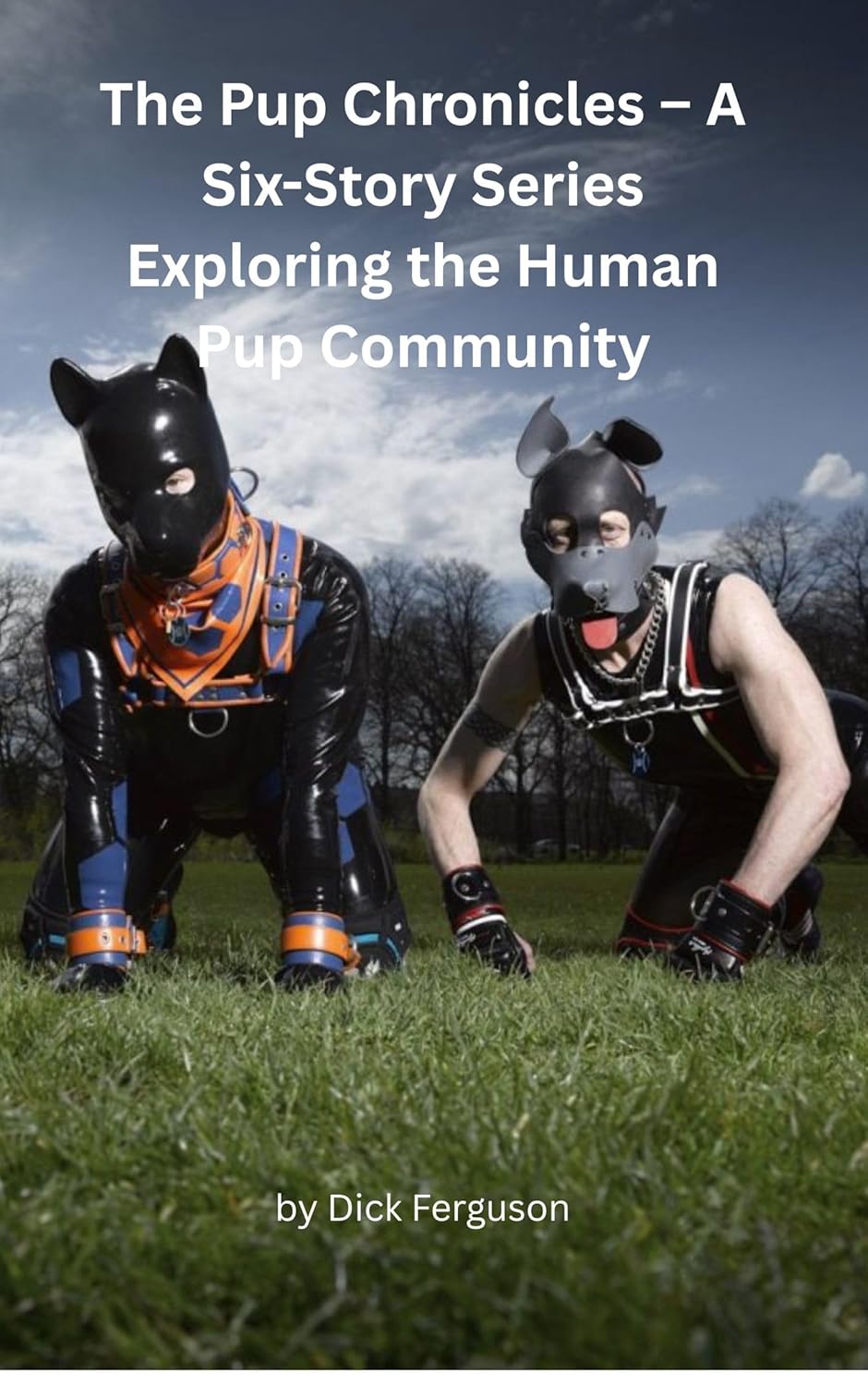The Pup Chronicles – A Six-Story Series Exploring the Human Pup Community