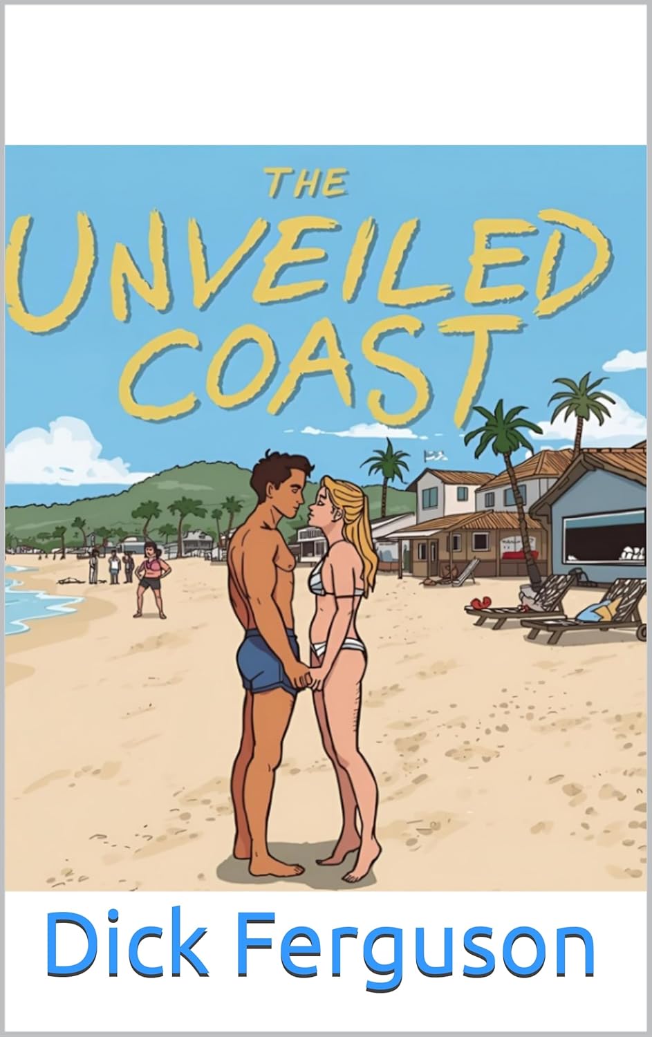 The Unveiled Coast