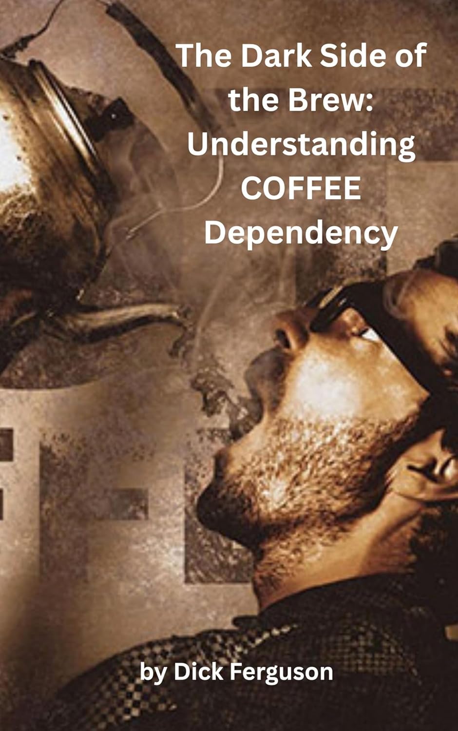 The Dark Side of the Brew: Understanding Coffee Dependency