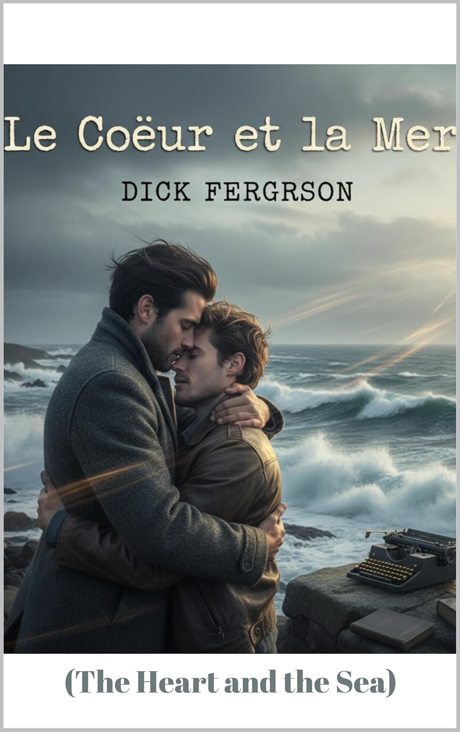 Le Cœur et la Mer: (The Heart and the Sea)