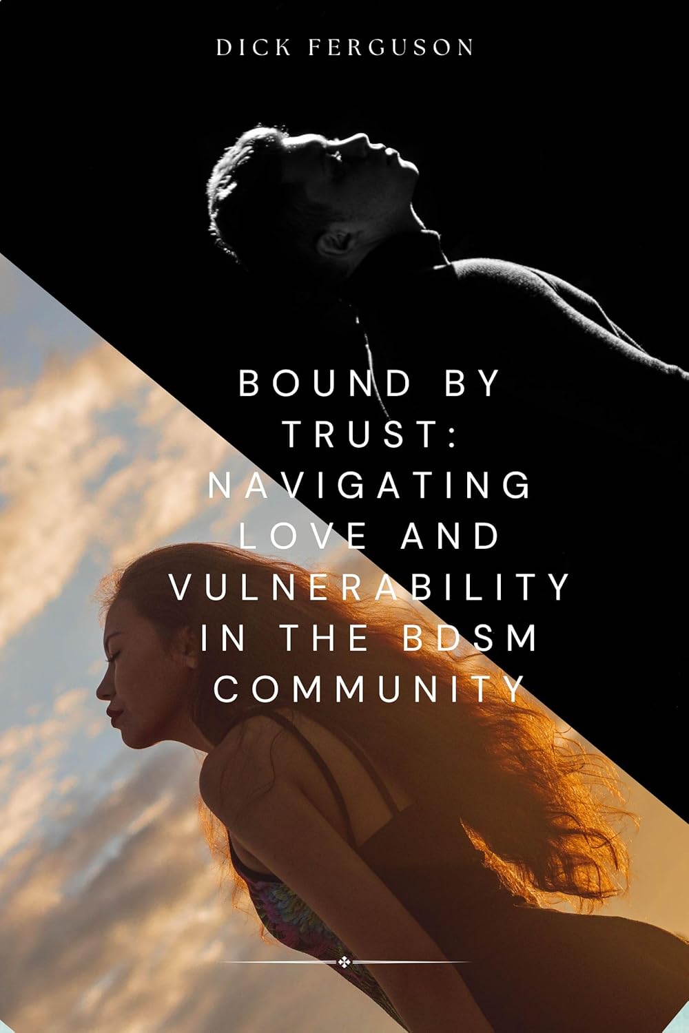 Bound by Trust: Navigating Love and Vulnerability in the BDSM Community