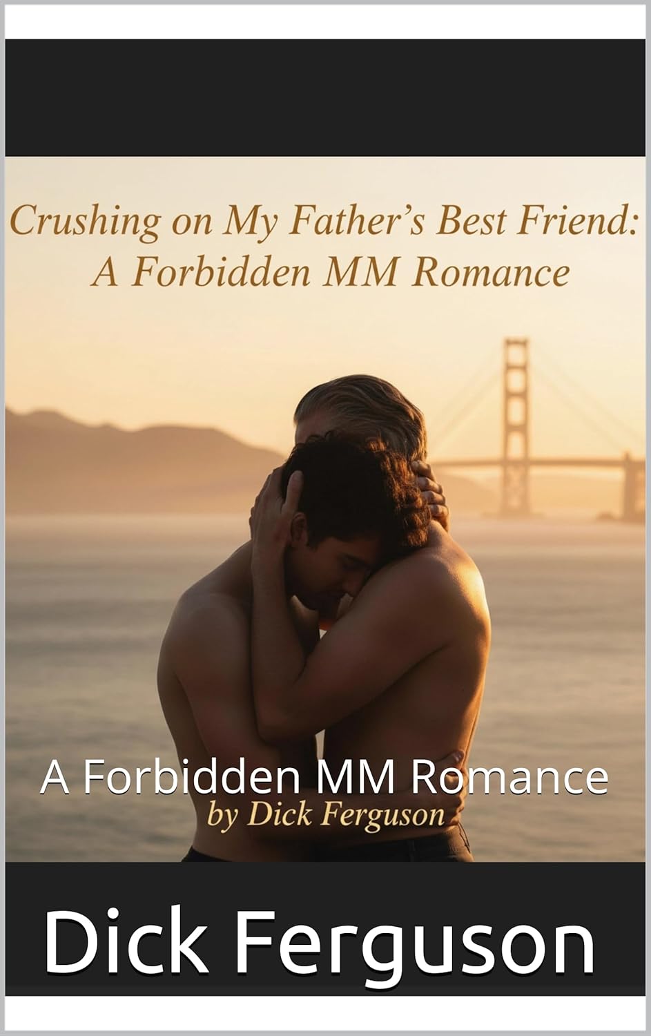 Crushing on My Father's Best Friend: A Forbidden MM Romance
