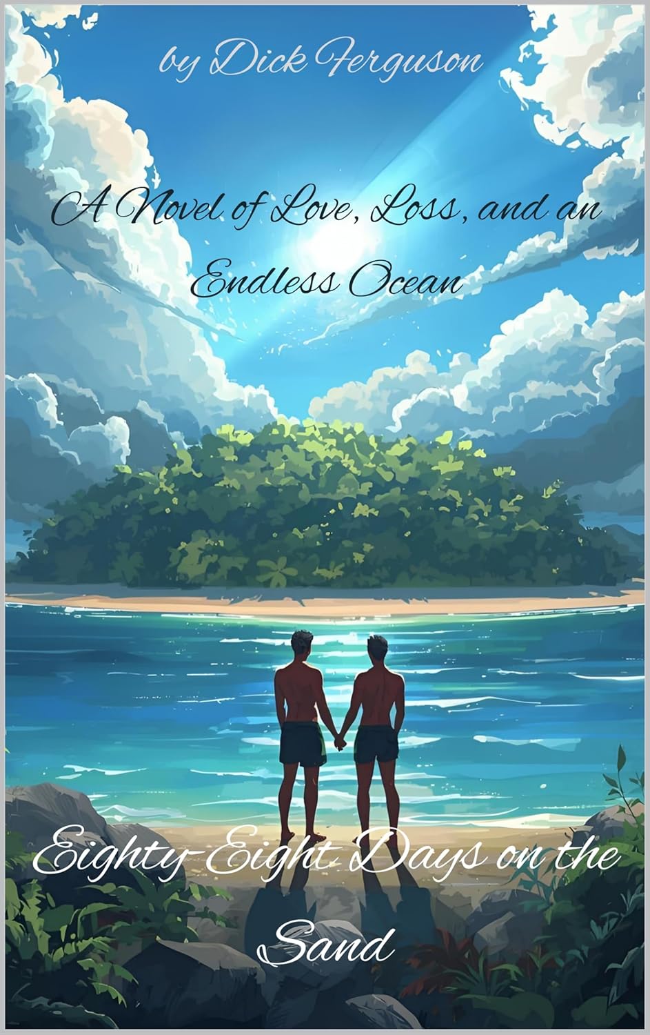 Eighty-Eight Days on the Sand: A Novel of Love, Loss, and an Endless Ocean