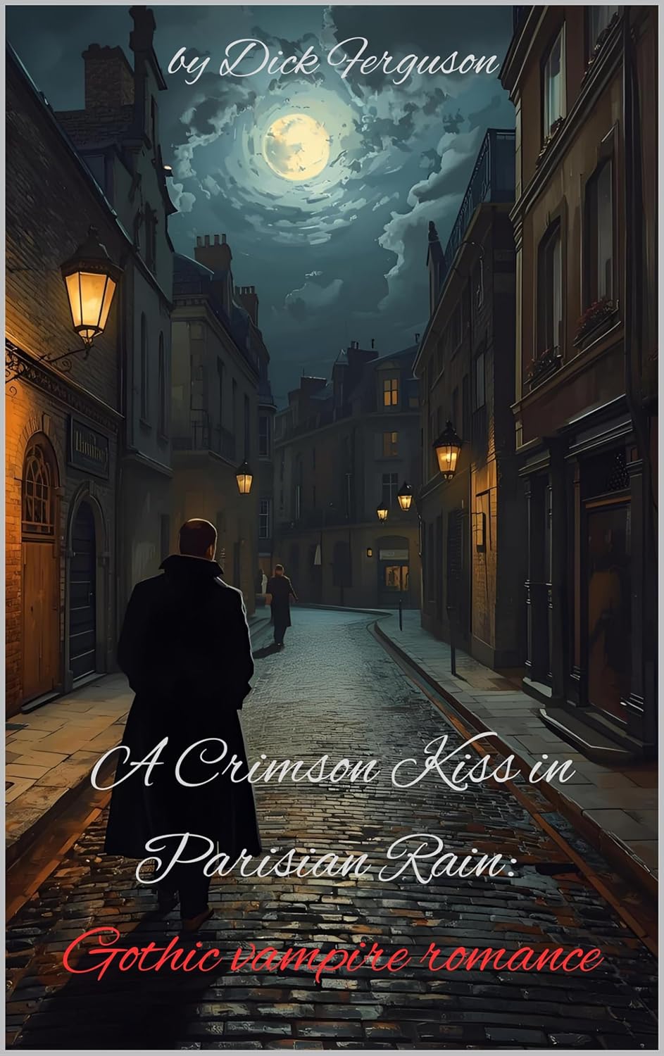A Crimson Kiss in Parisian Rain: Gothic vampire romance