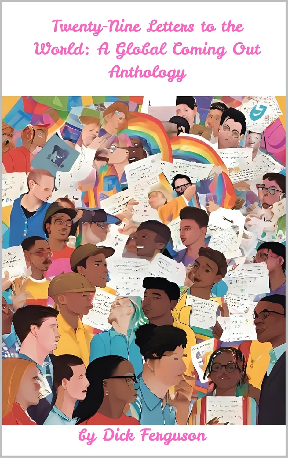 Twenty-Nine Letters to the World: A Global Coming Out Anthology
